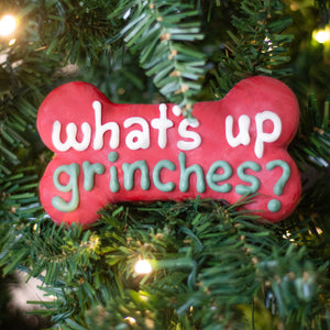 What's Up Grinches? 6" Bone | Holiday