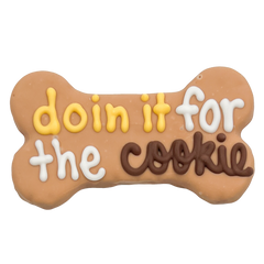 Doin' It For The Cookie 6" Bone | Canine Classics